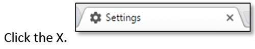 Click the X on the Settings Tab 