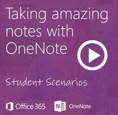 Click here to access video: Taking amazing notes with OneNote 