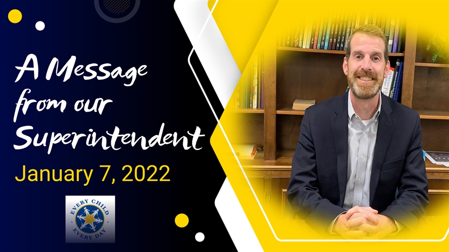 This is the image for the news article titled Superintendent Message 1.7.22