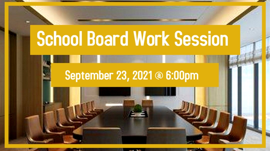 This is the image for the news article titled School Board Work Session 9.23.21