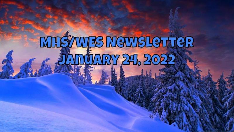 MHS/WES Newsletter, January 24, 2022