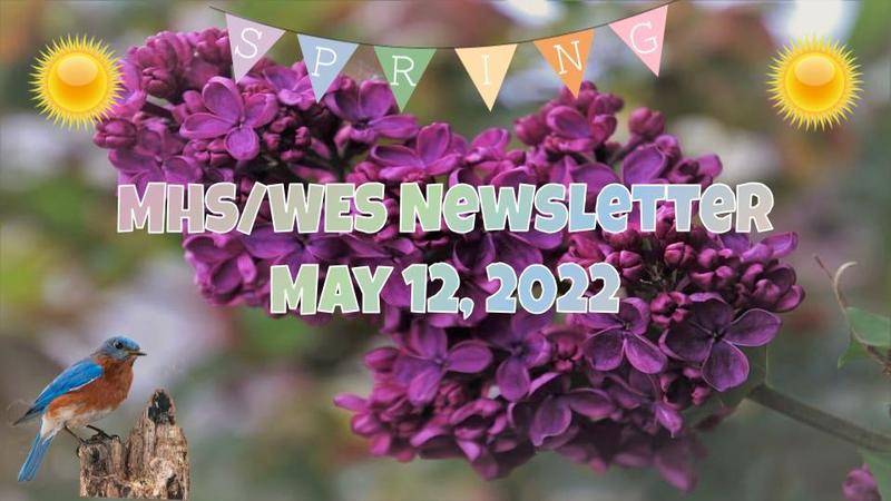 MHS/WES Newsletter May 12. 2022