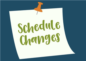 Schedule Changes