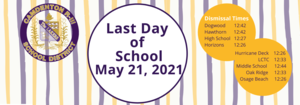 Last Day of School May 21, 2021 (3).png