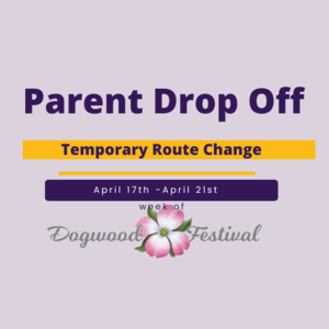 Parent Drop Off - Temporary Route Change