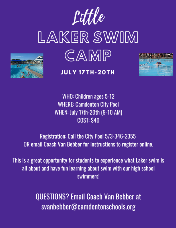 Little Laker Swim Camp July 17-20th from 9 am to 10 am at the Camdenton City Pool, cost is $40, contact the Camdenton City Pool at  (573) 346-2355 or email svanbebber@camdentonschools.org to register