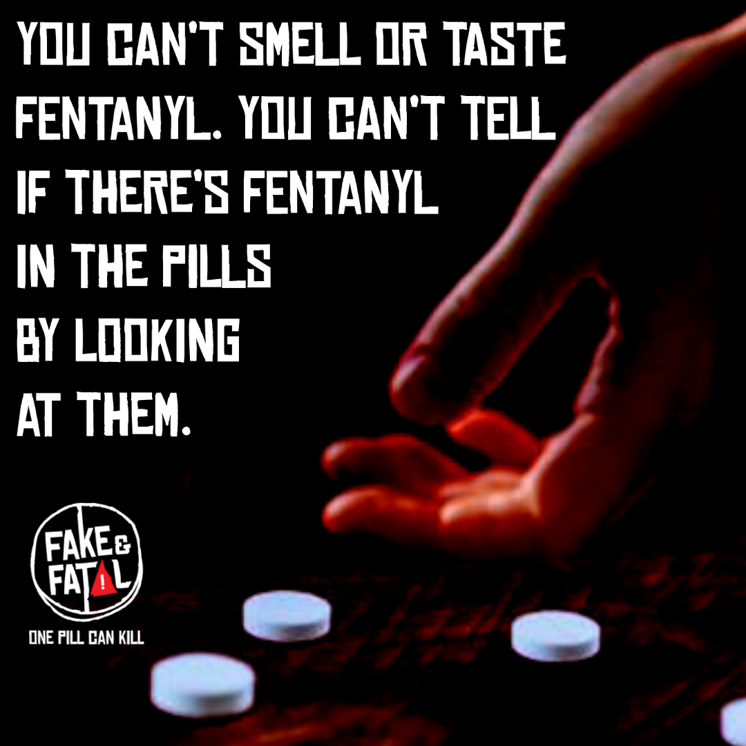 you can't smell or taste fentanyl