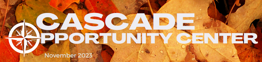 picture of fall leaves, words: Cascade Opportunity Center November 2023