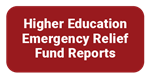 A button for Higher Education Emergency Relief Fund Reports