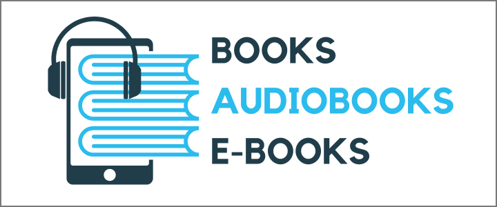 image with picture of books, a device, and headphones that includes the words books, audiobooks and e-books