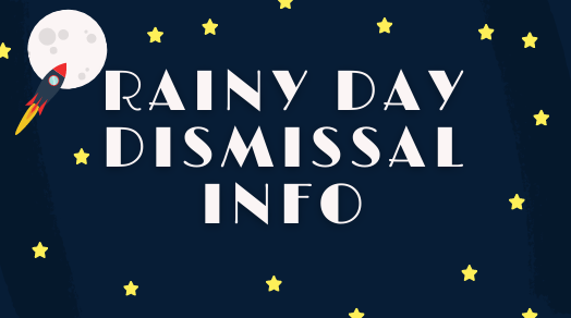 Rainy Day Dismissal Info