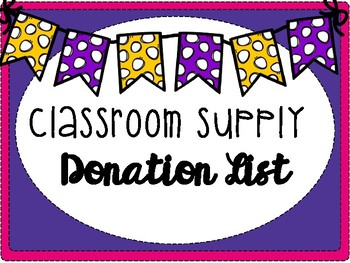 Classroom Supply Donation List by The Polka Dotted Classroom | TpT