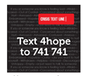Crisis Text Line Text 4hope to 741 741
