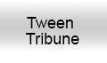 Tween Tribune