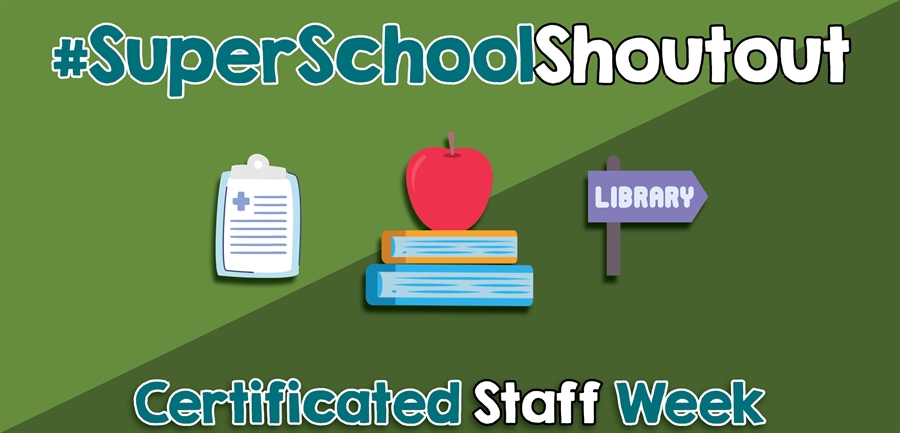 #SuperSchoolShoutOut: Certificated Staff Week 