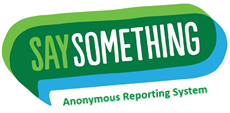 Say Something Anonymous Reporting System Say Something Anonymous Reporting System