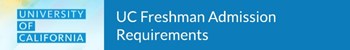 UC Freshman Admission Requirements link image