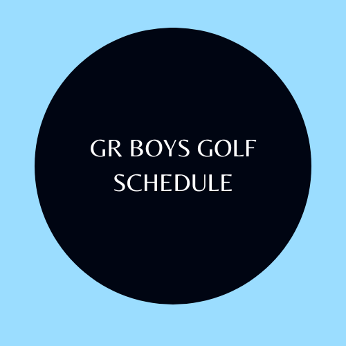 GR BOYS GOLF SCHEDULE