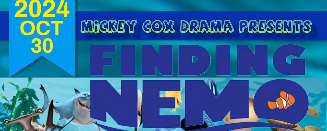 Mickey Cox Drama Presents &#34;Finding Nemo Kids&#34;