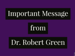 Important Statement from Dr. Robert Green