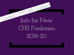 Information for 8th Graders Who Will Attend CHS 2019-20