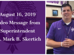 Video Message from Dr. Skertich August 16, 2019