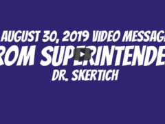 August 30, 2019 Video Message from Dr. Skertich