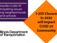 IDOT Closing of I-255 in 2020 will Impact CUSD 10 Community