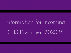 Information for Students Who Will Enter CHS 2020-21