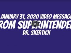 January 31, 2020 Video Message from Dr. Skertich