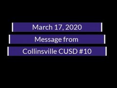 March 17, 2020 Video Message from Collinsville CUSD #10