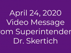 April 24, 2020 Video Message from Dr. Skertich