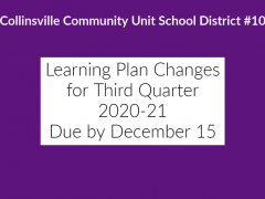 Learning Plan Changes for Third Quarter 2020-21 Due by December 15