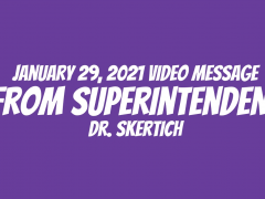 January 29, 2021 Video Message from Dr. Skertich