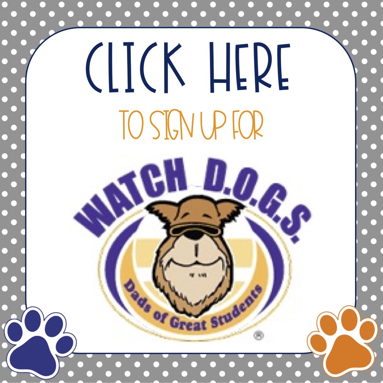  Click HERE to sign up for Watch D.O.G.S.