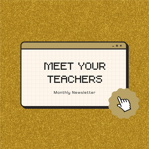 Meet your teachers monthly newsletter