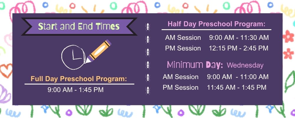 School hours chat for preschool. Full-day program is 9am to 1:45pm. Half day AM session is 9am to 11:30am, PM session is 12:15pm to 2:45pm with early dismissal on wednesdays.