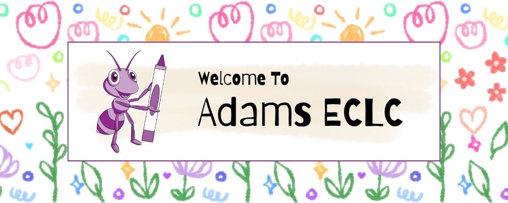 Welcome to Adams ECLC banner featuring the purple ant mascot holding a crayon, with flower doodles in the background