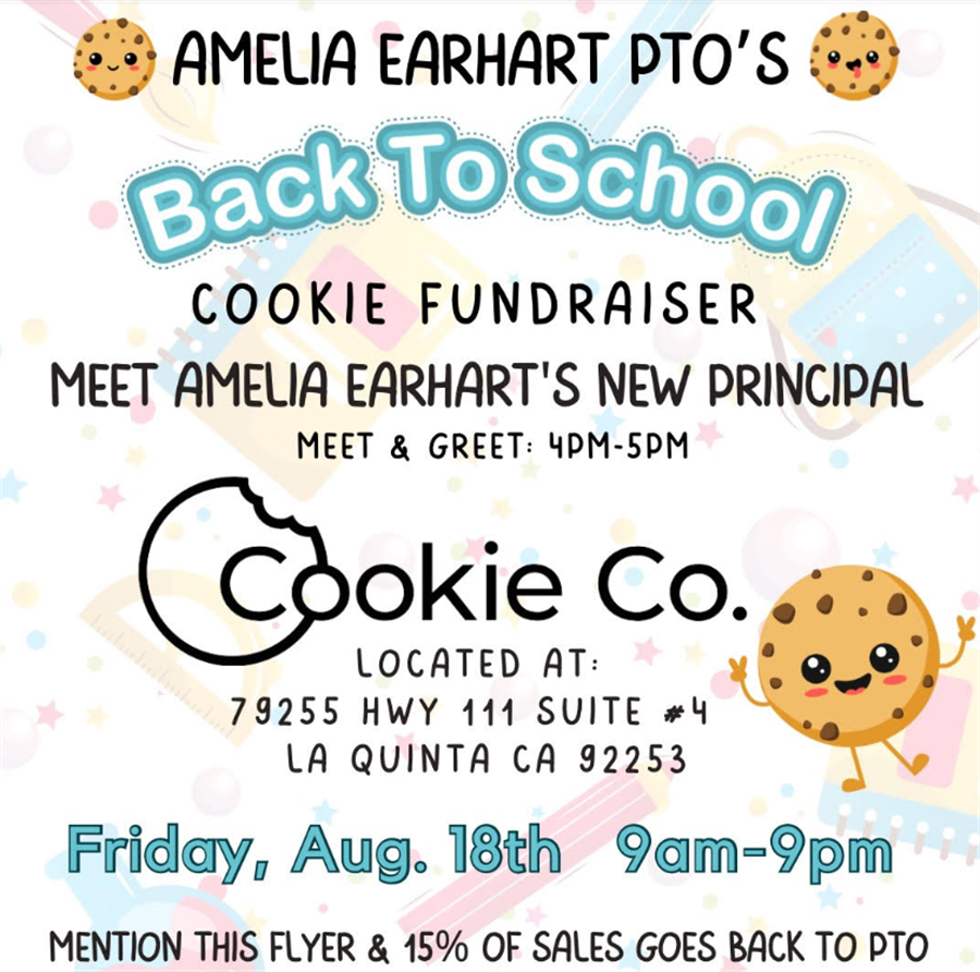 Amelia Earhart Elementary PTO presents the Back to School Cookie Fundraiser and a Meet & Greet with Mr. Kraft.  
