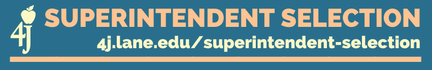 4J Superintendent Selection - 4j.lane.edu/superintendent-selection