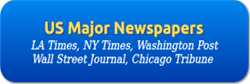 US Major Newspapers: LA Times, NY Times, Washington Post, Wall Street Journal, Chicago Tribune 