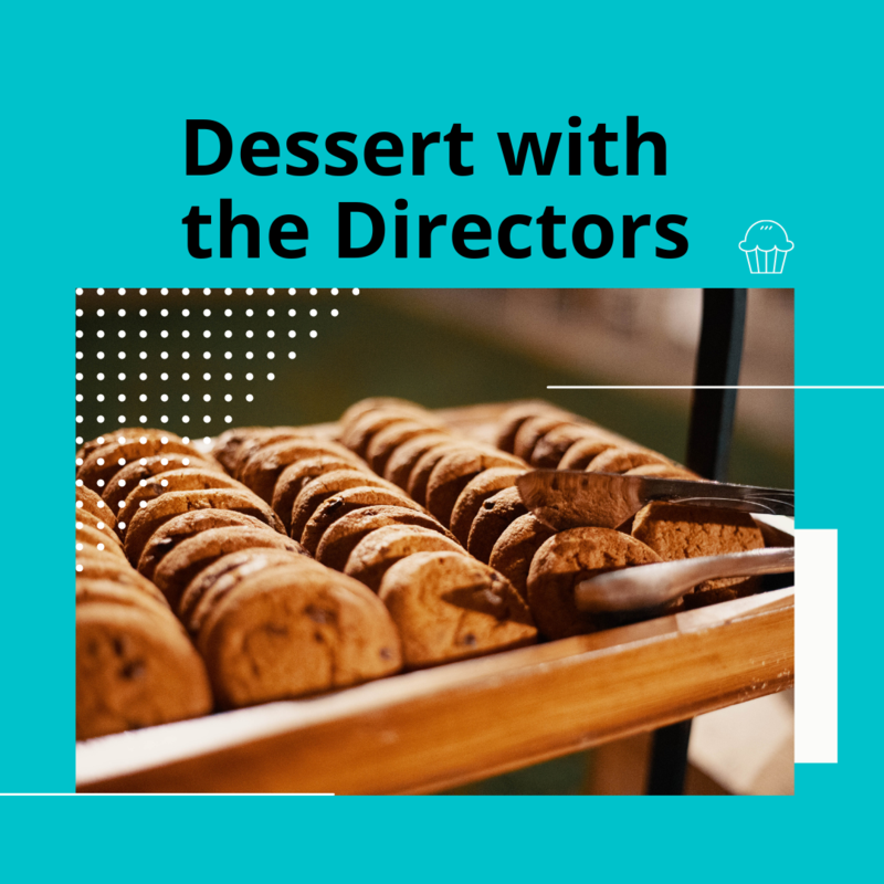 Missed October 19th Dessert with the Directors?