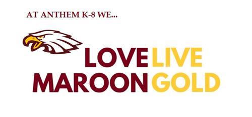 At Anthem we love, live, maroon, gold. 