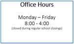 District Office Hours 8:00-4:00 