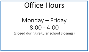 District Office Hours 8-4 District Office Hours 8-4