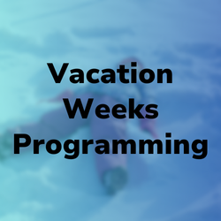 Vacation Weeks Programming