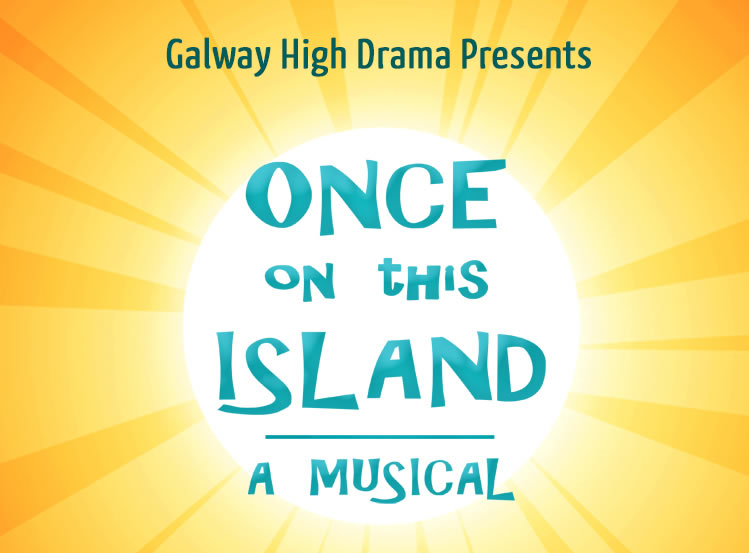 This is the image for the news article titled Galway High Drama presents Once On This Island