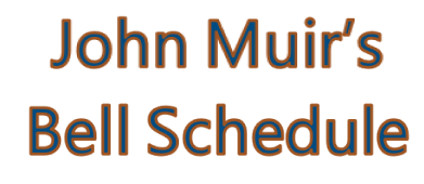 John Muir's Bell Schedule 