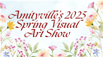 Graphic for The Amityville School District’s 2025 Spring Visual Art Show. thumbnail266254