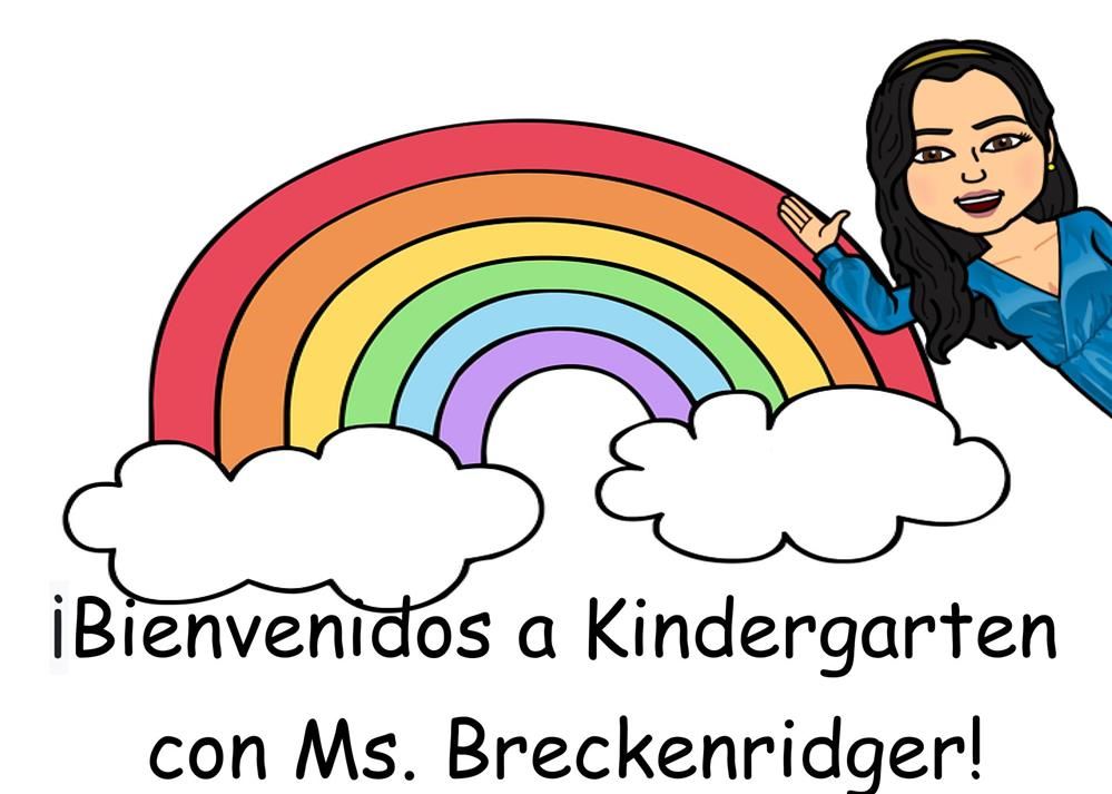 ¡Bienvenidos a Kindergarten con Ms. Breckenridger!